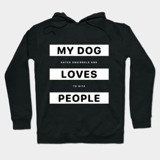 Funny dog and squirrel quote Hoodie